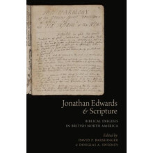 Jonathan Edwards and Scripture Biblical Exegesis in British North Amer