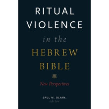 Ritual Violence in the Hebrew Bible New Perspectives Hardcover Book