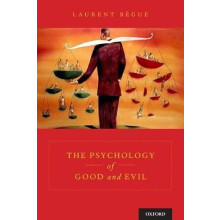 The Psychology of Good and Evil by Bgue Hardcover Book