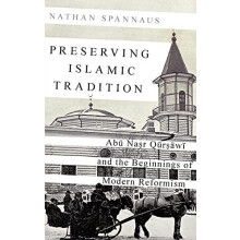 Preserving Islamic Tradition Abu Nasr Qursawi and the Beginnings of Mo