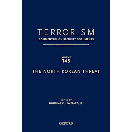 Terrorism Commentary on Security Documents Volume 145 The North Korean