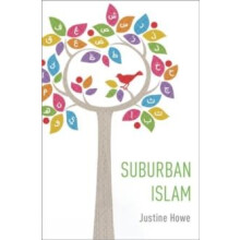 Suburban Islam by Howe Justine Assistant Professor of Religious Studie