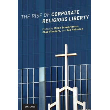 The Rise of Corporate Religious Liberty by SCHWARTZMAN Hardcover Book