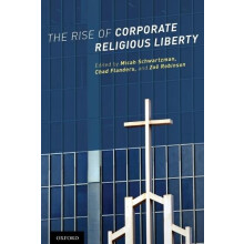 Rise of Corporate Religious Liberty by Micah Jacob Schwartzman Paperba