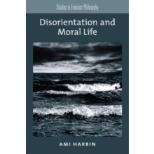 Disorientation and Moral Life by Ami Harbin Paperback Book