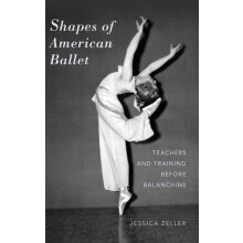 Shapes of American Ballet by ZELLER Hardcover Book