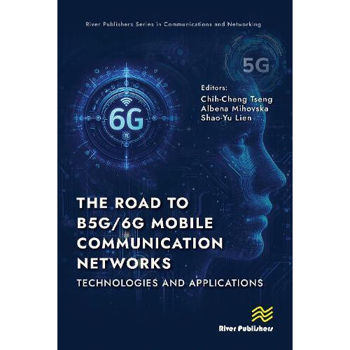 The Road to B5G6G Mobile Communication Networks Technologies and Appli