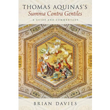 Thomas Aquinass Summa Contra Gentiles A Guide and Commentary by Brian