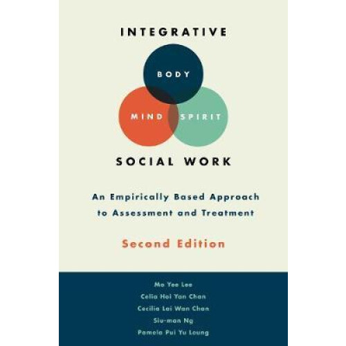 Integrative BodyMindSpirit Social Work An Empirically Based Approach t