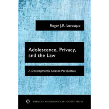 Adolescence Privacy and the Law A Developmental Science Perspective by