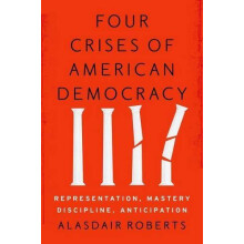 Four Crises of American Democracy Representation Mastery Discipline An