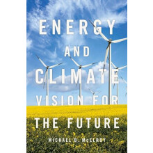 Energy and Climate Vision for the Future by Michael B. McElroy Hardcov