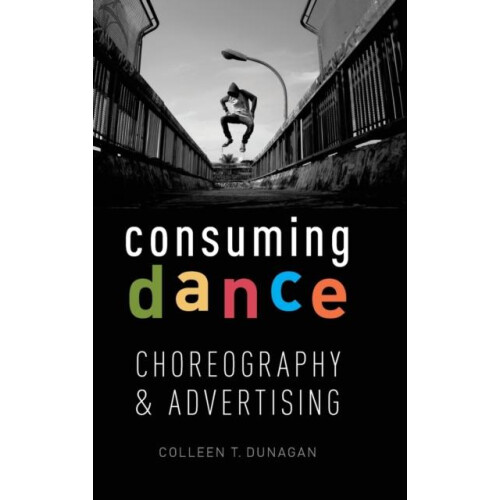 Consuming Dance by DUNAGEN Hardcover Book