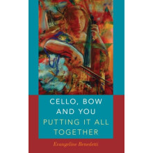 Cello Bow and You Putting it All Together by BENEDETTI Hardcover Book