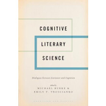 Cognitive Literary Science Dialogues Between Literature and Cognition