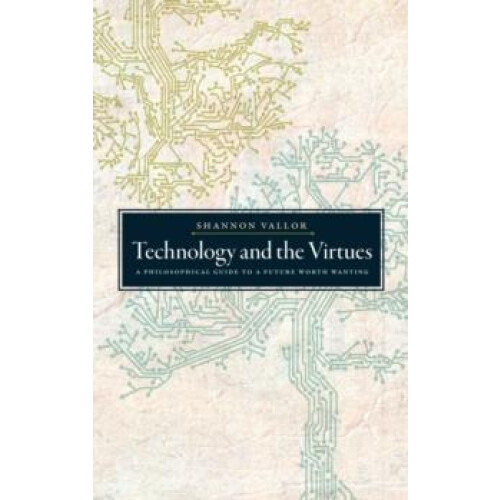 TECHNOLOGY THE VIRTUES C by VALLOR Hardcover Book
