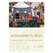 Nomadism in Iran From Antiquity to the Modern Era by Daniel T Potts Pa