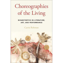Choreographies of the Living by ROHMAN Hardcover Book