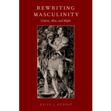 Rewriting Masculinity Gideon Men and Might by Kelly J. Murphy Hardcove