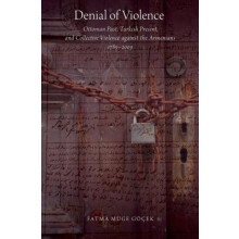 Denial of Violence Ottoman Past Turkish Present and Collective Violenc