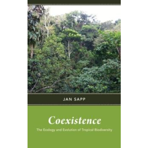 Coexistence The Ecology and Evolution of Tropical Biodiversity by Jan