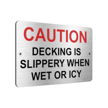 B087 CAUTION DECKING IS SLIPPERY WHEN WET OR ICY Aluminium Composite Plaque Sign