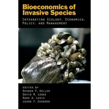 Bioeconomics of Invasive Species Integrating Ecology Economics Policy