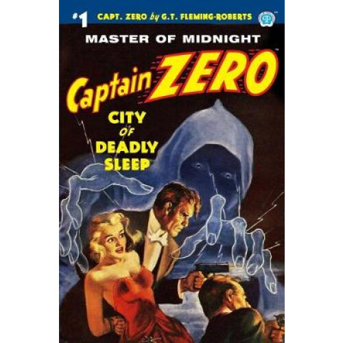 Captain Zero #1: City of Deadly Sleep