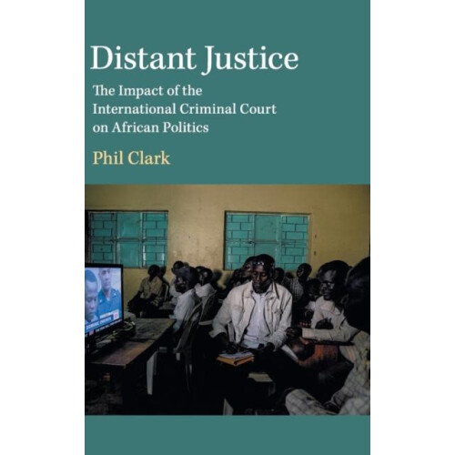 Distant Justice by Phil Clark Hardcover Book