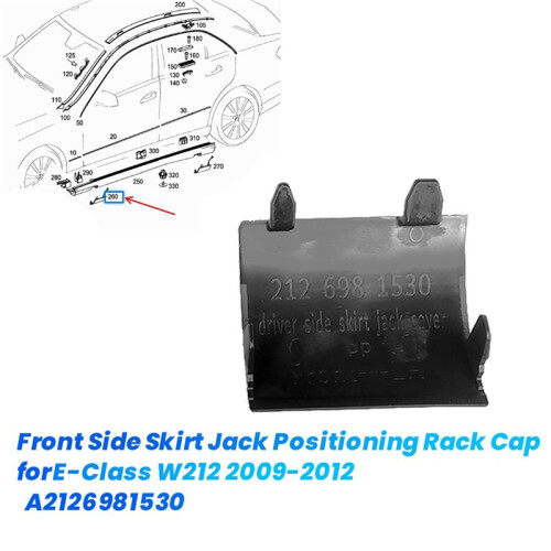 2X Car Front Side Skirt Small Cover Jack Positioning Rack Cap for   E-Class W212 2009-2012 A2126981530 Left 2