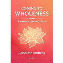 Coming to Wholeness