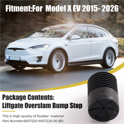 Liftgate Overslam Bump Stop Rubber Buffer 6007220 6007220-00-BD for  Model X 2015-2026 2