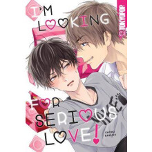 I'm Looking for Serious Love!