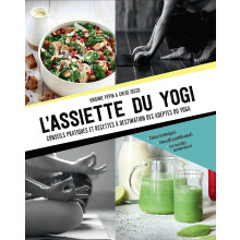 L'assiette du Yogi, Livre de cuisine et nutrition, 60 recettes saines pour pratiquants de yoga
